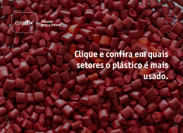 Conheça os setores que mais utilizam o plástico